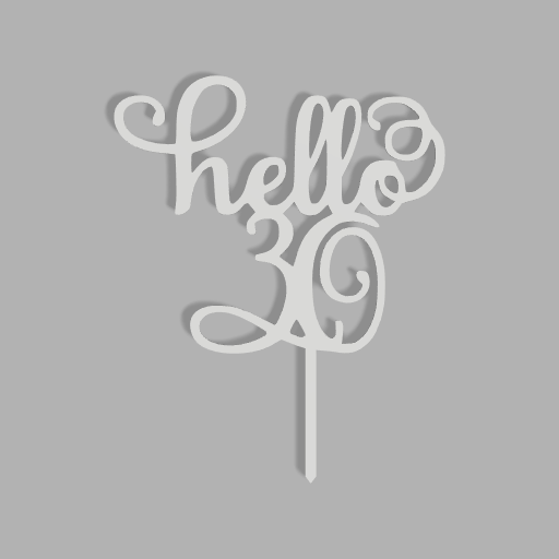 👋 Hello 30 Cake Topper・ STL File for ・Cults